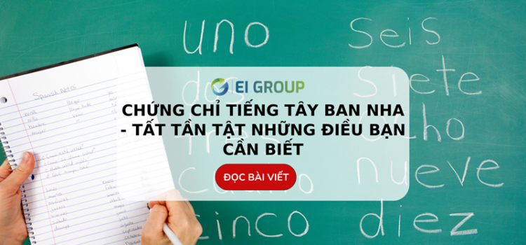 CHỨNG CHỈ TIẾNG TÂY BAN NHA – TẤT TẦN TẬT NHỮNG ĐIỀU BẠN CẦN BIẾT